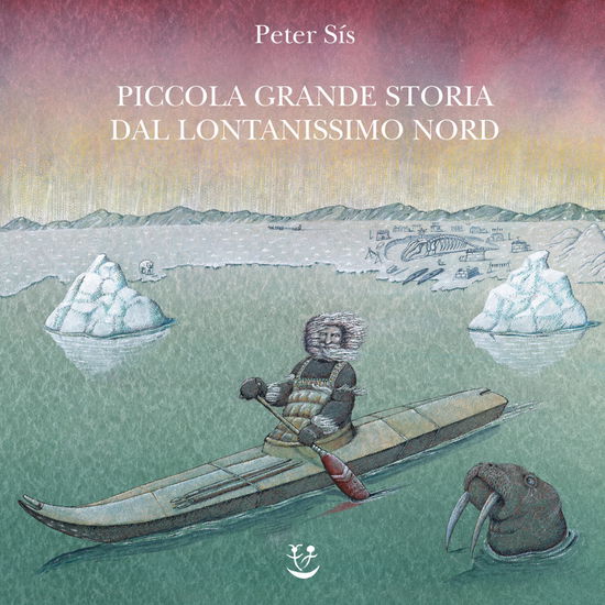 Cover for Peter Sís · Piccola Grande Storia Dal Lontanissimo Nord. Ediz. A Colori (Book)