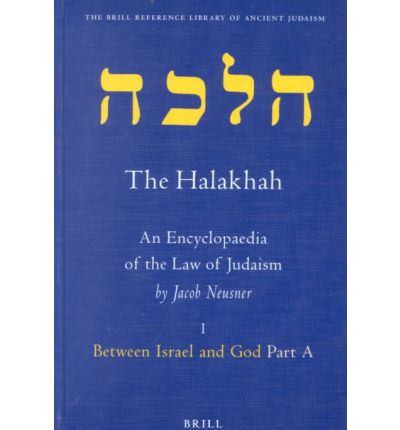 Cover for Jacob Neusner · The Halakhah: an Encyclopaedia of the Law of Judaism (The Brill Reference Library of Ancient Judaism, Vol. 1/1) (Vols 1-5) (Hardcover Book) (2000)