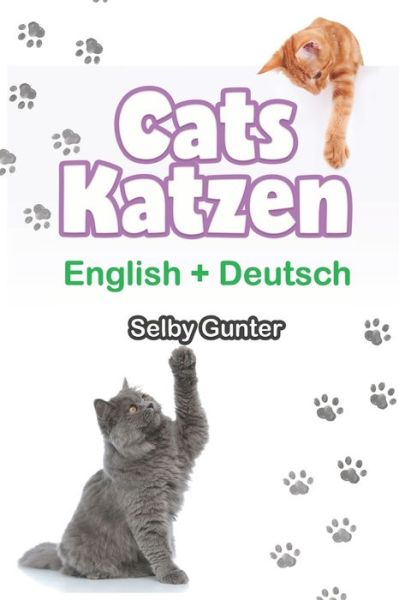 Cats Katzen - Selby Gunter - Books - Mona Cottage Publishing - 9789083201177 - October 29, 2021