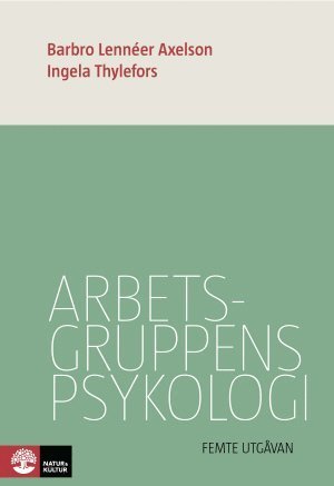 Cover for Ingela Thylefors · Arbetsgruppens psykologi 5:e utgåvan (Book) (2018)