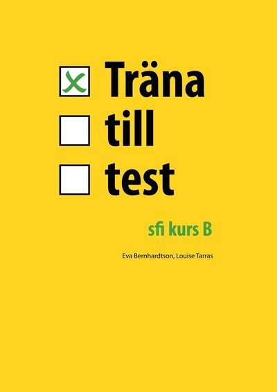 Cover for Louise Tarras · Träna till test - sfi B (Book) (2014)