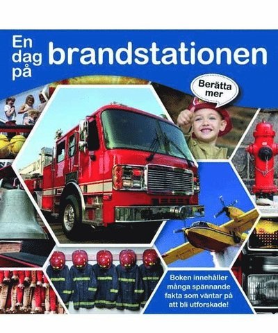 En dag på brandstationen - Louise Buckens - Livres - Globe förlaget - 9789171663177 - 28 octobre 2016