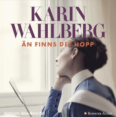 Cover for Karin Wahlberg · Än finns det hopp (Audiobook (MP3)) (2013)