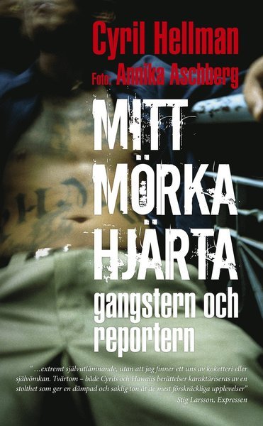 Cover for Cyril Hellman · Mitt mörka hjärta : gangstern och reportern (Paperback Bog) (2017)