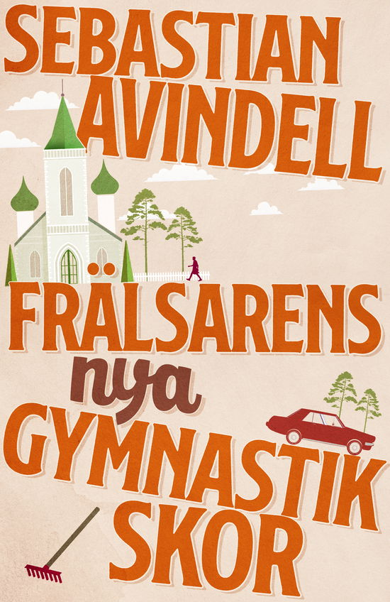 Sebastian Avindell · Frälsarens nya gymnastikskor (Gebundesens Buch) (2024)