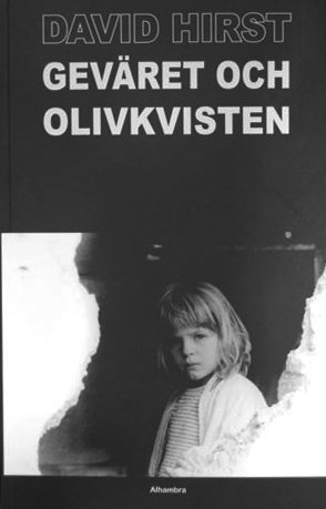 Cover for David Hirst · Geväret och olivkvisten (Book) (2011)