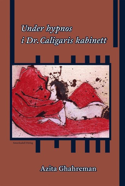 Serie Splint: Under hypnos i Dr. Caligaris kabinett - Azita Ghahreman - Bücher - Smockadoll Förlag - 9789186175177 - 23. April 2012