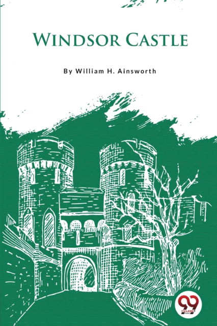 Cover for William H. Ainsworth · Windsor Castle (Paperback Book) (2022)