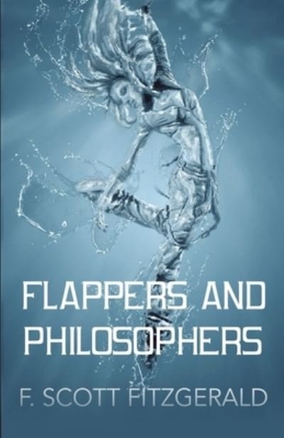 Cover for F Scott Fitzgerald · Flappers and Philosophers (Pocketbok) (2020)