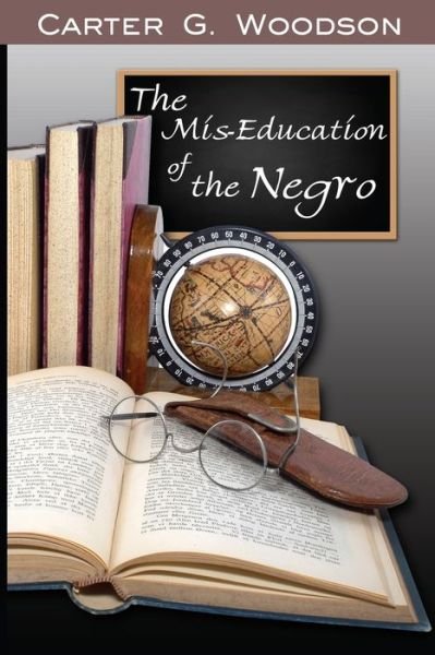 Cover for Carter Godwin Woodson · The Mis-Education of the Negro (Pocketbok) (2020)