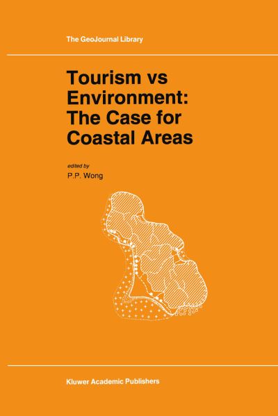 Cover for P P Wong · Tourism vs Environment: The Case for Coastal Areas - GeoJournal Library (Paperback Book) [Softcover reprint of the original 1st ed. 1993 edition] (2012)