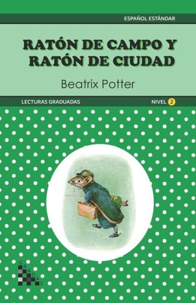 Cover for Beatrix Potter · Raton de Campo y Raton de Ciudad. Lectura graduada (Taschenbuch) (2021)