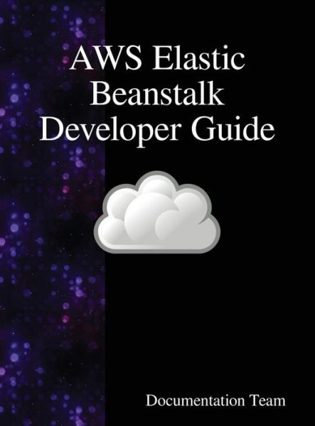 Cover for Documentation Team · AWS Elastic Beanstalk Developer Guide (Innbunden bok) (2018)