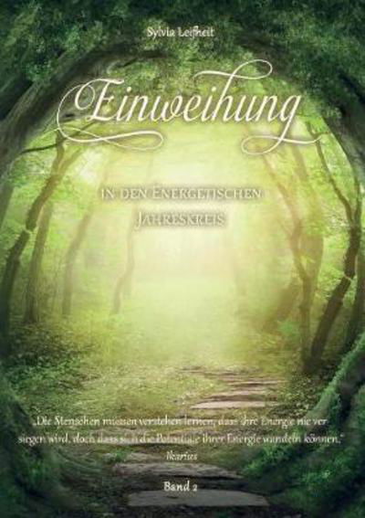 Cover for Sylvia Leifheit · Einweihung in Den Energetischen Jahreskreis (Paperback Bog) (2017)