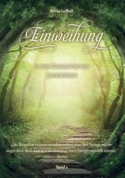 Cover for Sylvia Leifheit · Einweihung in Den Energetischen Jahreskreis (Paperback Book) (2017)