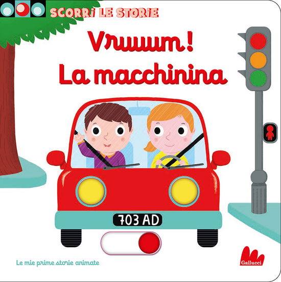 Cover for Nathalie Choux · Vruuum! La Macchinina. Scorri Le Storie. Ediz. A Colori (Book)