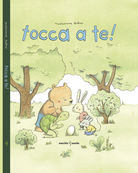 Cover for Marianne Dubuc · Tocca A Te! Ediz. Illustrata (Book)