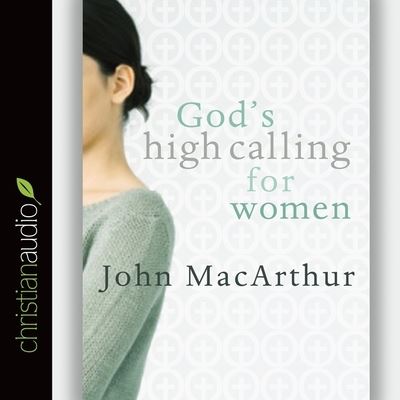 Cover for John F MacArthur · God's High Calling for Women (CD) (2015)