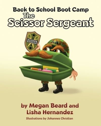 Cover for Lisha Hernandez · The Scissor Sergeant - Back to School Boot Camp (Paperback Book) (2022)