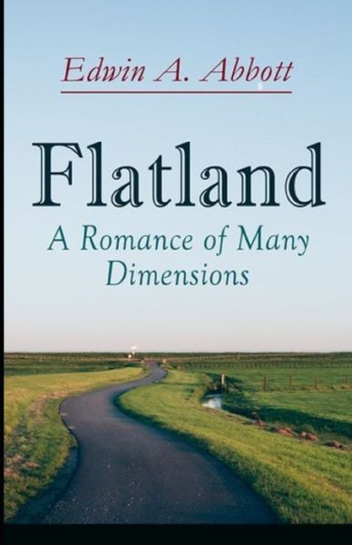 Flatland A Romance of Many Dimensions: - Edwin A Abbott - Books - Independently Published - 9798460635177 - August 20, 2021