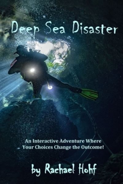 Cover for Rachael Hohf · Deep Sea Disaster!: An Interactive Adventure - Dangerous Adventures (Pocketbok) (2021)