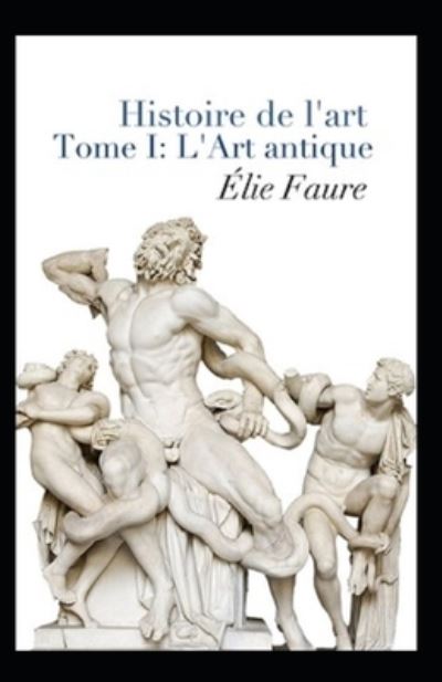 Cover for Elie Faure · Histoire de l'art - Tome I (Paperback Book) (2021)