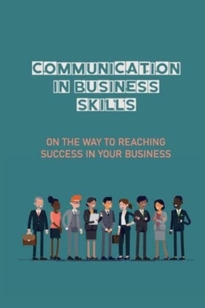 Cover for Bennie Hallo · Communication In Business Skills (Paperback Book) (2021)