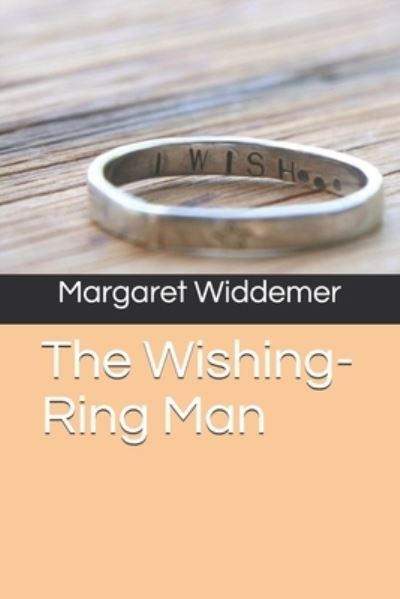 Cover for Margaret Widdemer · The Wishing-Ring Man (Paperback Book) (2021)