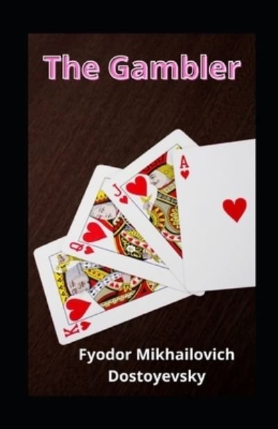 Cover for Fyodor Mikhailovich Dostoyevsky · The Gambler illustrated (Paperback Bog) (2020)