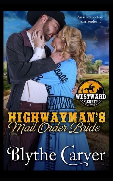 Cover for Blythe Carver · A Highwayman's Mail Order Bride (Paperback Book) (2020)