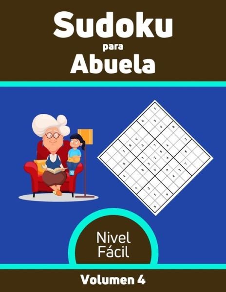 Cover for Edición Vida Activa Y Saludable · Sudoku para Abuela Nivel Facil Volumen 4 (Paperback Bog) (2020)