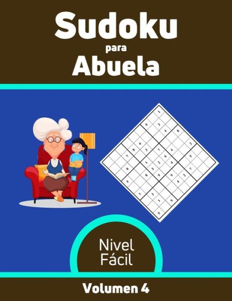 Cover for Edición Vida Activa Y Saludable · Sudoku para Abuela Nivel Facil Volumen 4 (Paperback Book) (2020)