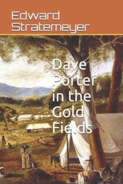Cover for Edward Stratemeyer · Dave Porter in the Gold Fields (Paperback Book) (2020)