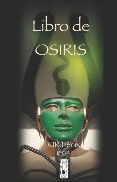 Cover for Kir Fénix Hámilton · Libro de OSIRIS (Taschenbuch) (2020)