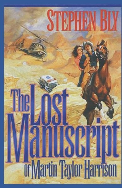 Cover for Stephen Bly · The Lost Manuscript of Martin Taylor Harrison (Paperback Book) (2020)
