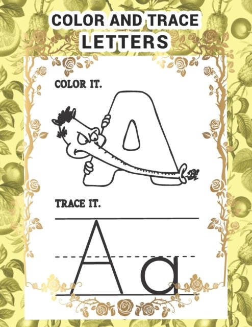 Cover for Anabilgraphic Publication · Letter Tracing And Coloring Book: Letter Tracing Practice for kids Ages 3+ Alphabet Big Letter Tracing Coloring and Handwriting Practice book For Toddlers Preschool Home School (Paperback Book) (2020)