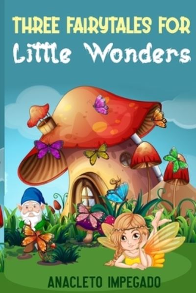 Cover for Anacleto Impegado · Three Fairytales for Little Wonders (Paperback Book) (2020)