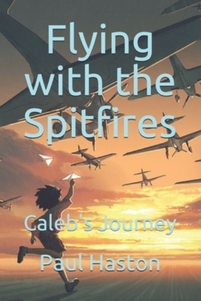 Cover for Paul Haston · Flying with the Spitfires (Taschenbuch) (2021)