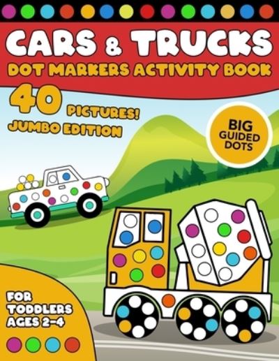 Cover for Kate Lewis · Cars &amp; Trucks Dot Markers Activity Book (Paperback Book) (2021)