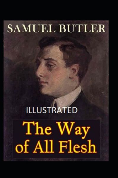 Cover for Samuel Butler · The Way of All Flesh Illustrated (Taschenbuch) (2021)