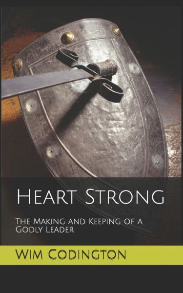 Cover for Wim Codington · Heart Strong: The Making and Keeping of a Godly Leader (Paperback Book) (2021)