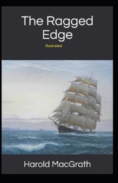 Cover for Harold Macgrath · The Ragged Edge Illustrated (Paperback Book) (2021)