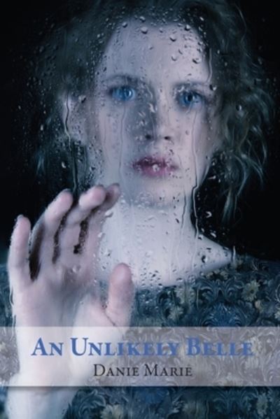 Cover for Danie Marie · Unlikely Belle (Book) (2023)