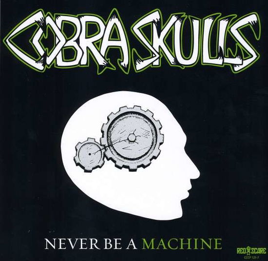 Cover for Cobra Skulls · Never Be a Machine (7&quot;) (2008)