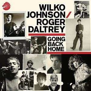Cover for Wilko Johnson &amp; Roger Daltrey · Going Back Home (LP) (2014)