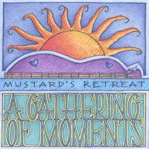 Cover for Mustard's Retreat · Gathering of Moments (CD) (2005)