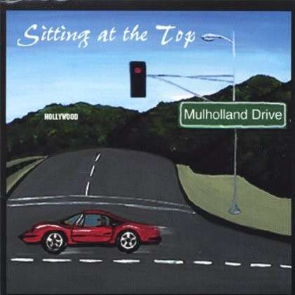 Cover for Mulholland Drive · Sitting At The Top (CD) (2006)