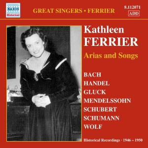 Great Singers - Arias and Songs - Kathleen Ferrier - Musiikki - NAXOS - 0636943207178 - perjantai 7. syyskuuta 2012