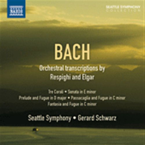 Orchestral Transcriptions by Repighi & Elgar - Johann Sebastian Bach - Musikk - NAXOS - 0747313274178 - 7. februar 2012
