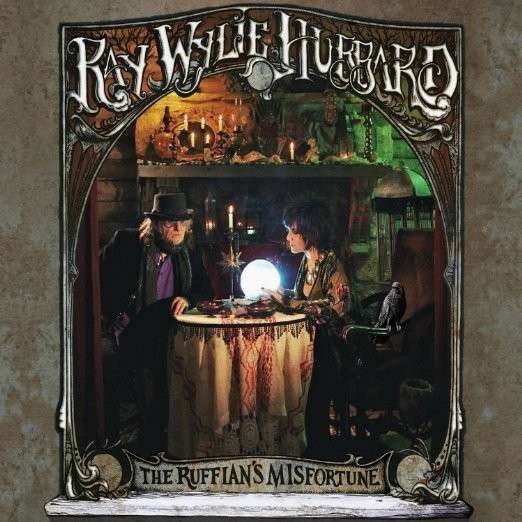 Cover for Ray Wylie Hubbard · Ruffian's Misfortune (CD) [Digipak] (2015)